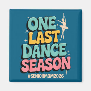 Last Dance Season Senior Mom Artwork Magnet