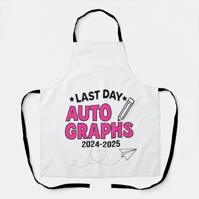  Last Day Autographs 2024-2025 Graduation  Apron (Front)