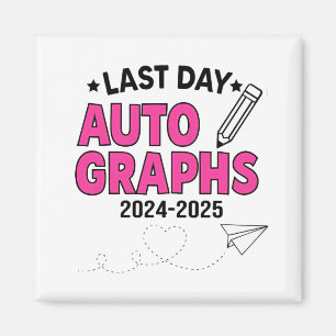 Last Day Autographs 2024-2025 Graduation Magnet