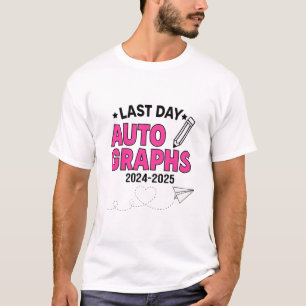 Last Day Autographs 2024-2025 Graduation T-Shirt