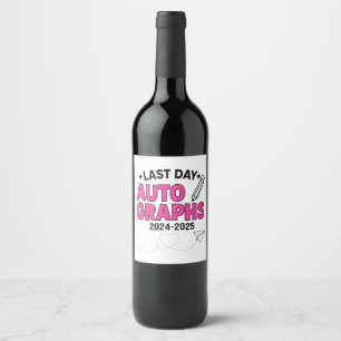 Last Day Autographs 2024-2025 Graduation Wine Label
