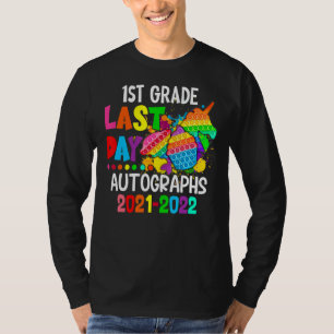 Last Day Autographs For 1st Grade Kids And Teacher T-Shirt