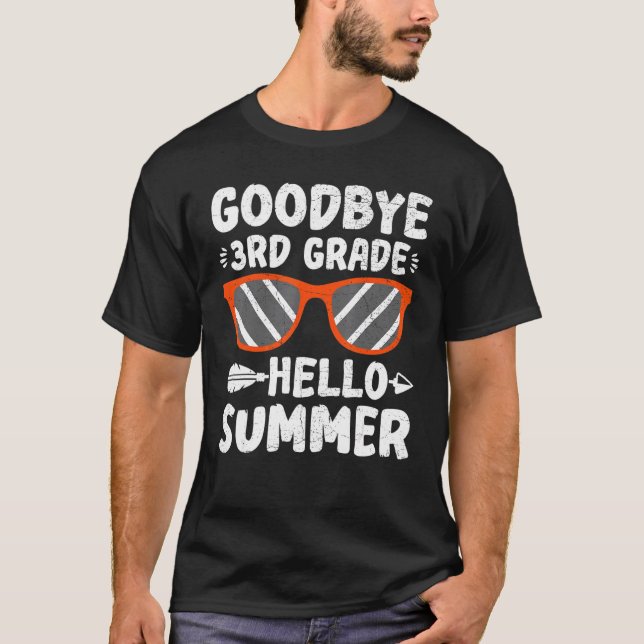 Last Day Goodbye 3rd Grade Teacher Student Hello S T-Shirt (Front)