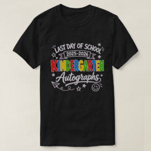 Last Day Kindergarten Autographs 2025-2026  T-Shirt