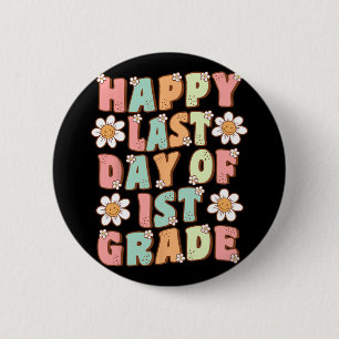Last Day Of 1st Grade Cute Groovy First Grade Teac 6 Cm Round Badge