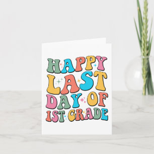 Last Day Of 1st Grade Last Day Of School Groovy Card