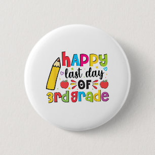 Last Day Of 3rd Grade Third Grade Last Day Of Scho 6 Cm Round Badge
