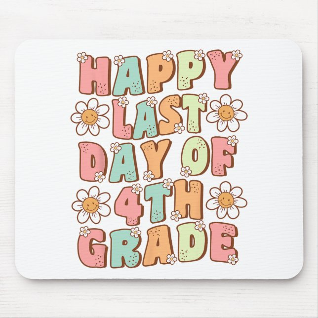 Last Day Of 4th Grade Cute Groovy Fourth Grade Tea Mouse Pad (Front)
