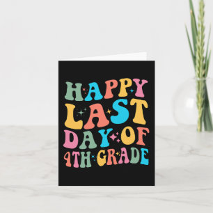 Last Day Of 4th Grade Last Day Of School Groovy  Card