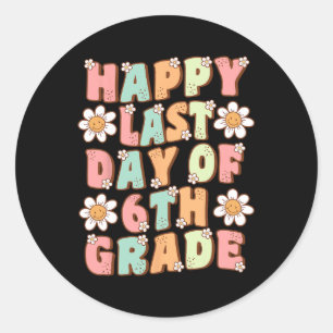 Last Day Of 6th Grade Cute Groovy Sixth Grade Teac Classic Round Sticker