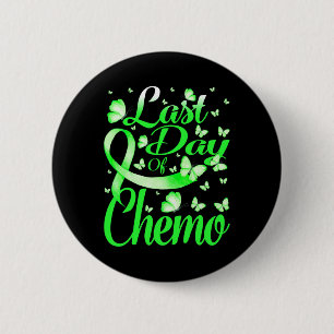Last Day Of Chemo Brain Disabilities Awareness But 6 Cm Round Badge