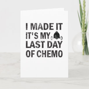 Last Day Of Chemo Cancer Survivor End Of Radiation Card