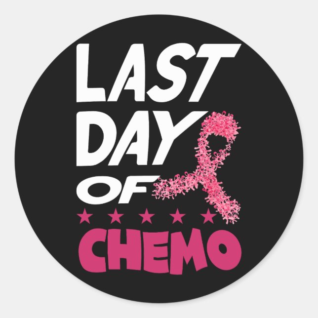 Last Day Of Chemo For Pink Breast Cancer Survivor  Classic Round Sticker (Front)