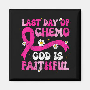 Last Day Of Chemo God Pink Ribbon Breast Cancer Aw Magnet