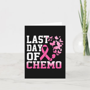 Last Day Of Chemo Pink Breast Cancer Awareness Card