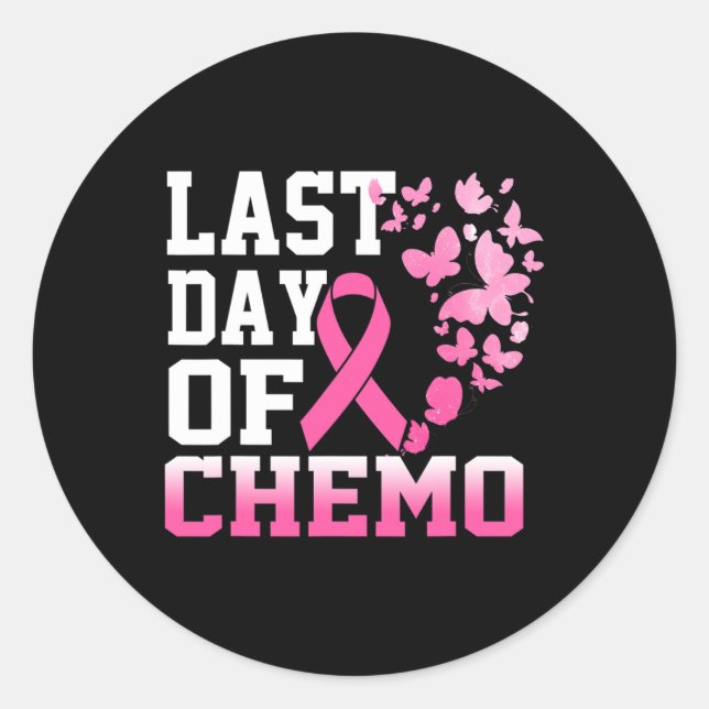Last Day Of Chemo Pink Breast Cancer Awareness  Classic Round Sticker (Front)