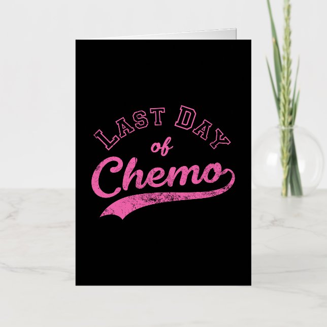Last Day Of Chemo - Pink Breast Cancer Fighter Foil Greeting Card (Front)