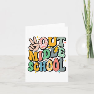 Last Day Of Middle School Shirt Peace Out Groovy R Card