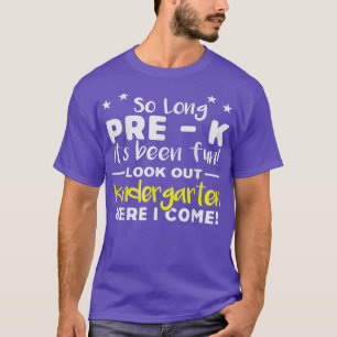 Last Day Of Pre-K Last Day Pre-K Kindergarten Here T-Shirt