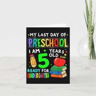 Last Day Of Prek Ready For Kindergarten Preschool Card