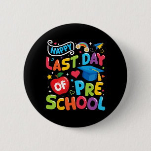 Last Day Of Preschool Pre-k Teacher Student Gradua 6 Cm Round Badge