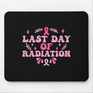 Last Day Of Radiation Chemo Breast Cancer Awarenes Mouse Pad