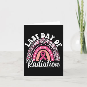 Last Day Of Radiation Chemotherapy Cancer Survivor Card