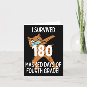 Last Day Of School 180 Masked Days Of Fourth Grade Card