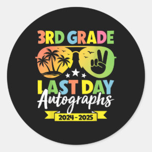 Last Day Of School 3rd Grade Autographs 3rd Grade  Classic Round Sticker
