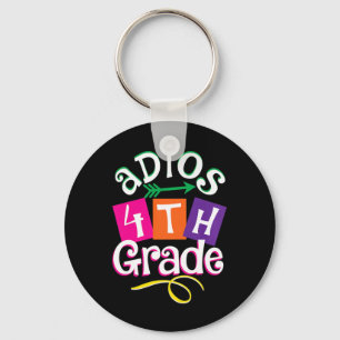 Last Day Of School Adios 4th Grade Graduation Kids Key Ring