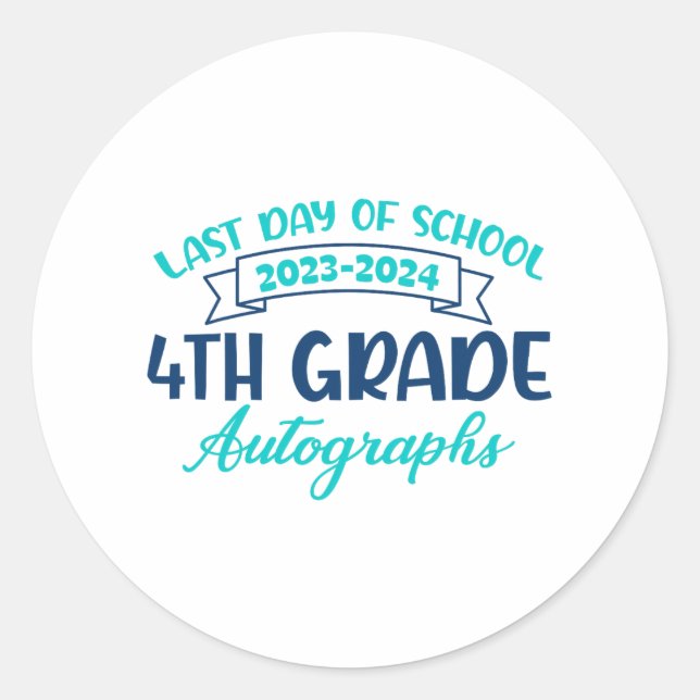 Last Day Of School Autograph 4th Grade Graduation  Classic Round Sticker (Front)