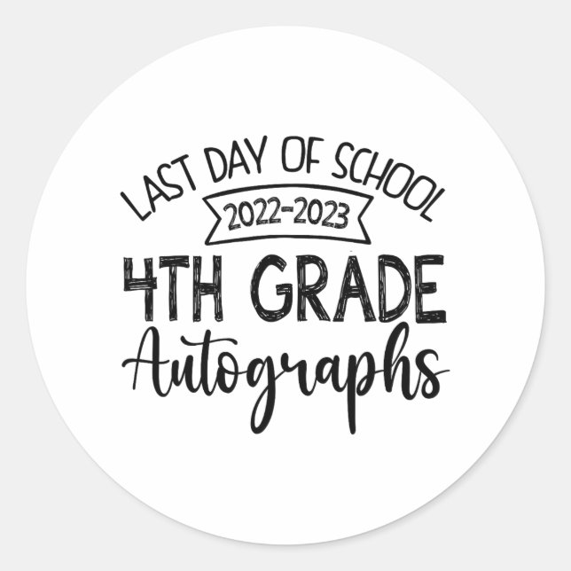 Last Day Of School Autograph 4th Grade Graduation  Classic Round Sticker (Front)