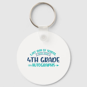 Last Day Of School Autograph 4th Grade Graduation  Key Ring