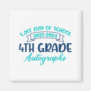 Last Day Of School Autograph 4th Grade Graduation Magnet