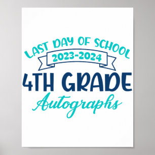 Last Day Of School Autograph 4th Grade Graduation  Poster