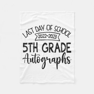 Last Day Of School Autograph - 5th Grade Graduatio Fleece Blanket