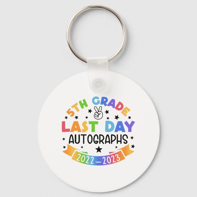 Last Day Of School Autograph 5th Grade Graduation  Key Ring (Front)