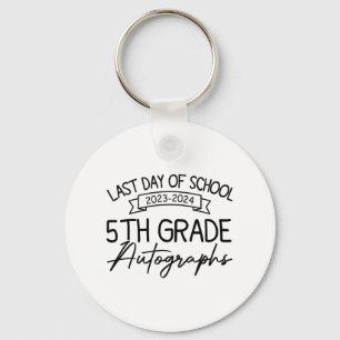 Last Day Of School Autograph 5th Grade Graduation  Key Ring