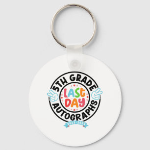 Last Day Of School Autograph 5th Grade Graduation  Key Ring