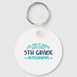 Last Day Of School Autograph 5th Grade Graduation  Key Ring