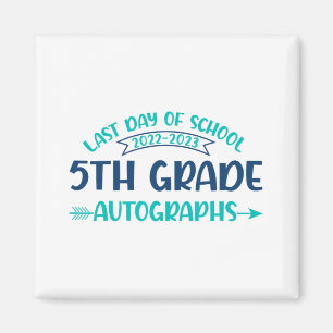Last Day Of School Autograph 5th Grade Graduation Magnet