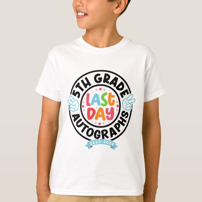 Last Day Of School Autograph 5th Grade Graduation  T-Shirt (Front)