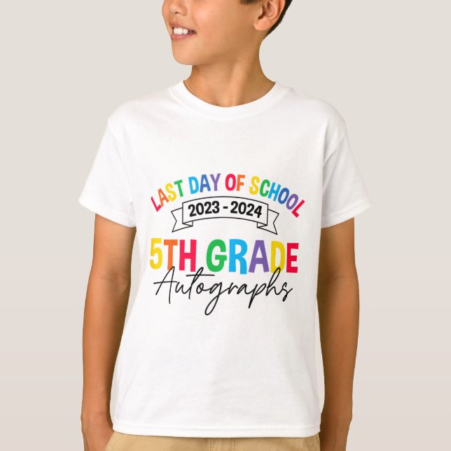 Last Day Of School Autograph 5th Grade Graduation  T-Shirt (Front)