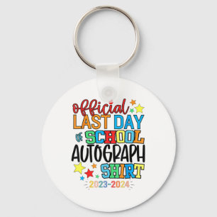 Last Day Of School Autograph Kindergarten Graduati Key Ring