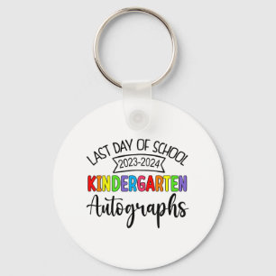 Last Day Of School Autograph Kindergarten Graduati Key Ring