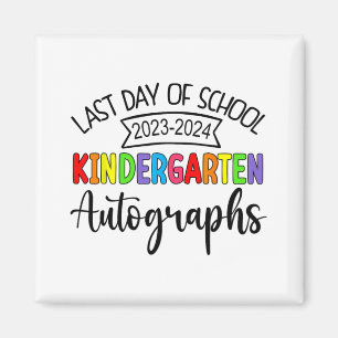 Last Day Of School Autograph Kindergarten Graduati Magnet