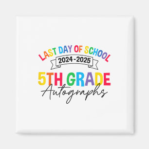 Last Day Of School Autographs 5th Grade Graduation Magnet