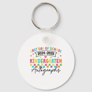 Last Day Of School Autographs Kindergarten Graduat Key Ring