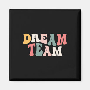 Last Day Of School Back To School Dream Team Teach Magnet