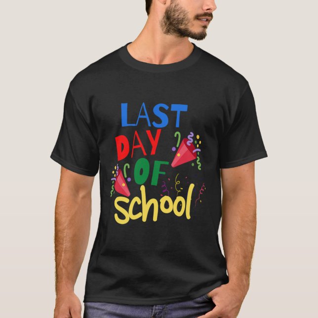 Last Day Of School Celebration Gift Tee  (Front)